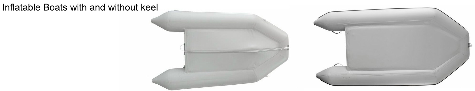 Inflatable boats with and without keel